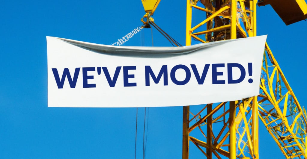 We've moved